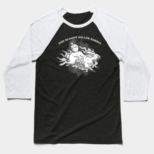 The Bloody Killer Rabbit 2 Baseball T-Shirt